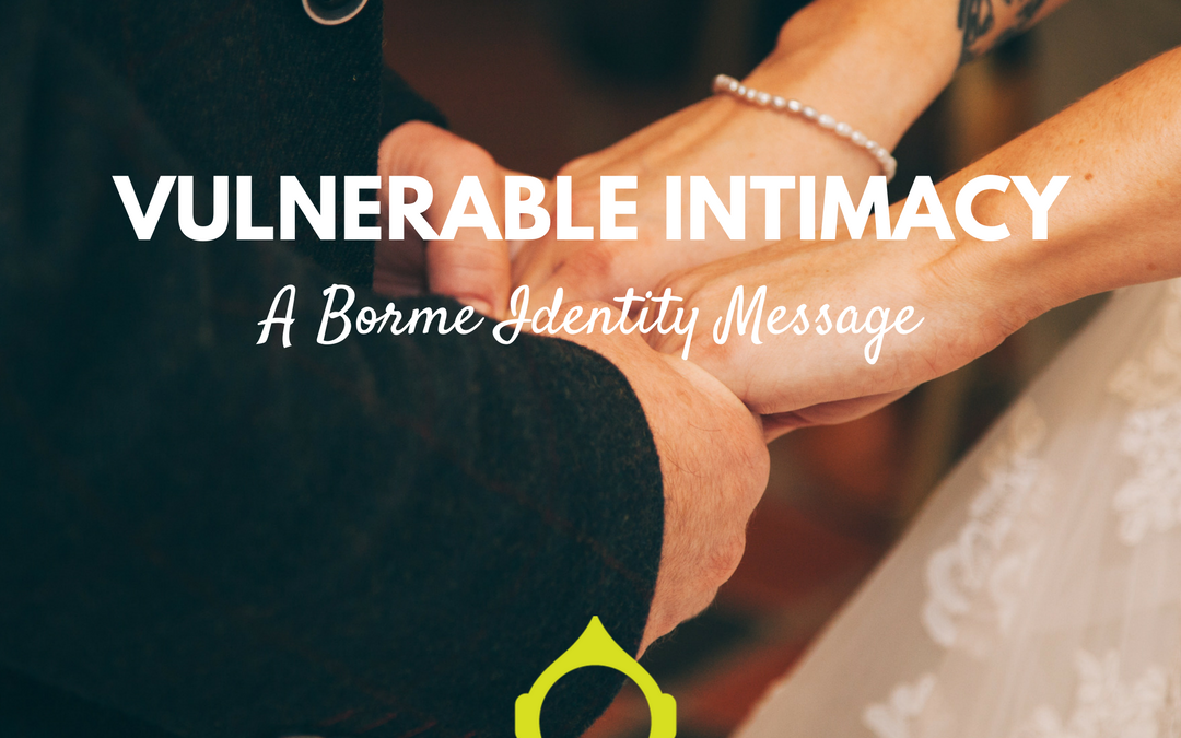 Vulnerable Intimacy