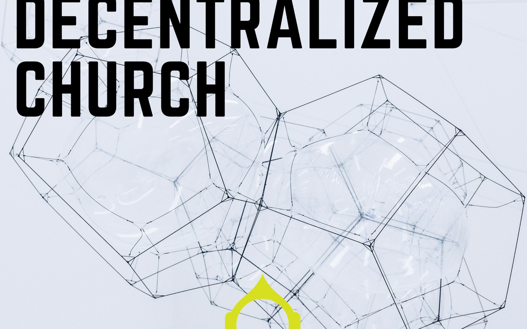 Decentralized Church