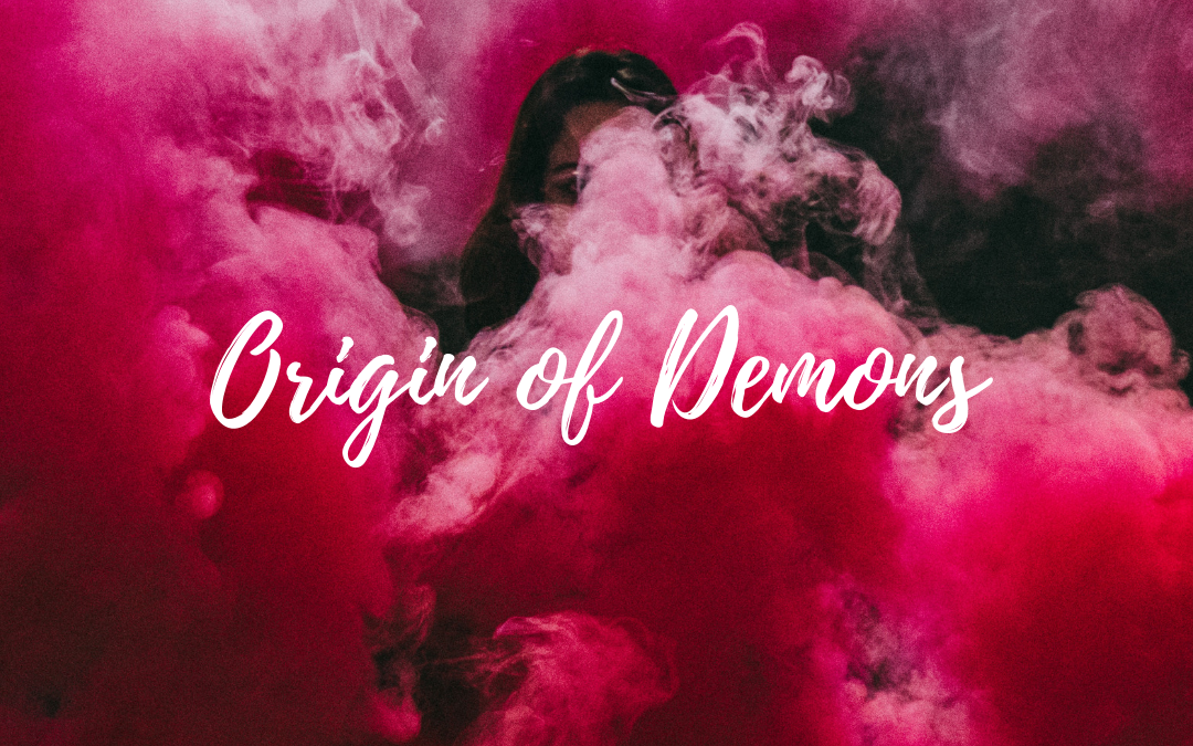 Origin of Demons