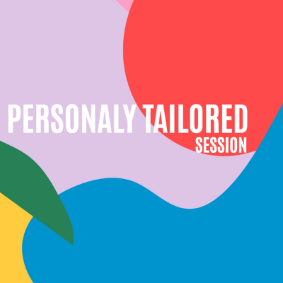 Personally Tailored Session